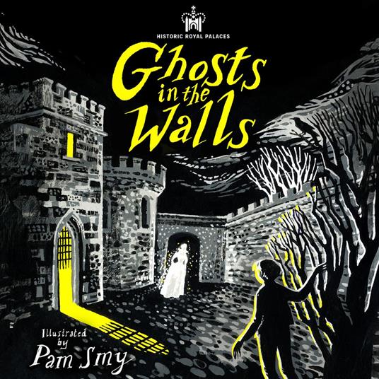 Historic Royal Palaces: Ghosts in the Walls