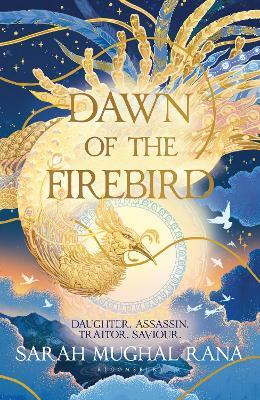 Dawn of the Firebird: The most anticipated revenge high fantasy of 2025 - Sarah Mughal Rana - cover