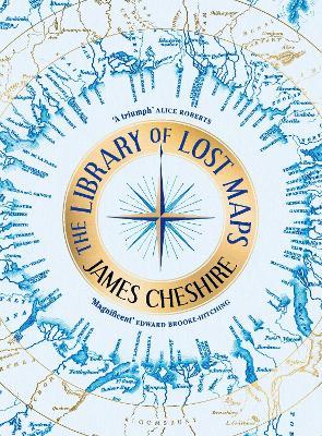 The Library of Lost Maps - James Cheshire - cover