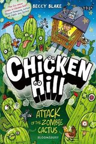 Chicken Hill: Attack of the Zombie Cactus: Three hilarious short stories in one brilliantly weird graphic novel