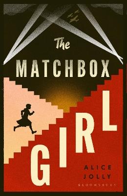 The Matchbox Girl: Lose yourself in this autumn's most captivating historical novel - Alice Jolly - cover