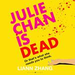 Julie Chan is Dead