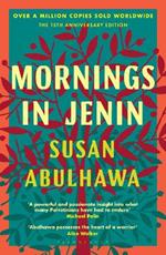 Mornings in Jenin: Over a million copies sold - a classic of modern Palestinian writing