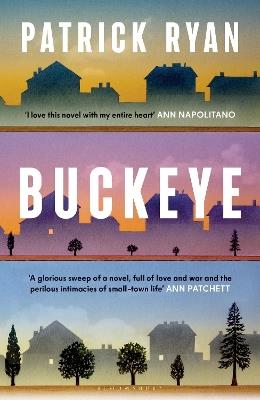 Buckeye: The novel everyone will be talking about this autumn: 'It soars' Tom Hanks - Patrick Ryan - cover