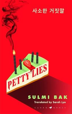 Petty Lies: A twist-packed Korean revenge thriller that will keep you guessing til the very end - Sulmi Bak - cover
