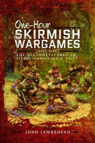 One-hour Skirmish Wargames: Fast-play Dice-less Rules for Small-unit Actions from Napoleonics to Sci-Fi