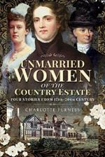 Stories of Independent Women from 17th-20th Century: Genteel Women Who Did Not Marry