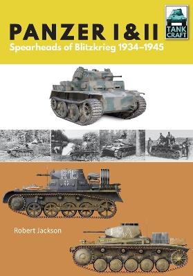 Panzer I and II: Blueprint for Blitzkrieg 1933-1941 - Robert Jackson - cover