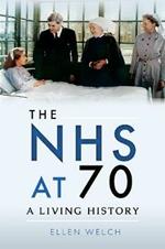The NHS at 70: A Living History