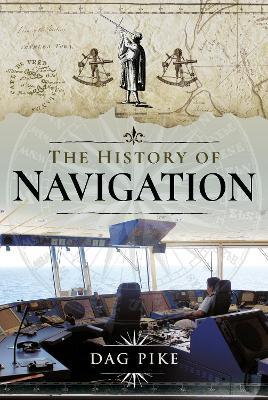 The History of Navigation - Dag Pike - cover