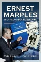 Ernest Marples: The Shadow Behind Beeching