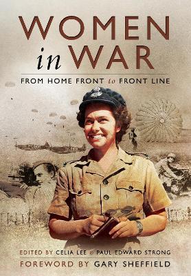 Women in War: From Home Front to Front Line - Celia Lee,Paul Strong - cover