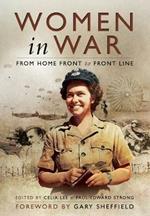 Women in War: From Home Front to Front Line