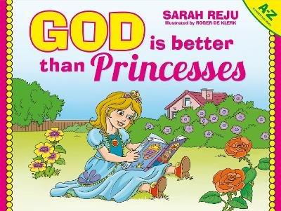 God Is Better Than Princesses - Sarah Reju - cover