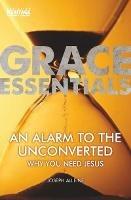 An Alarm to the Unconverted: Why You Need Jesus
