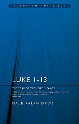 Luke 1-13: The Year of the Lord's Favour - Dale Ralph Davis - cover