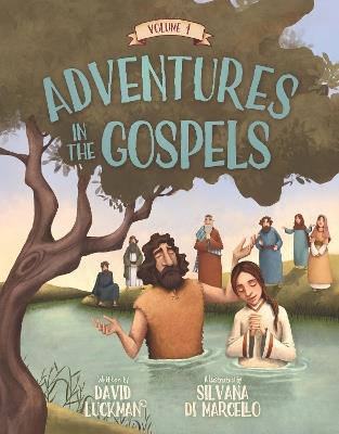 Adventures in the Gospels Vol. 1 - David Luckman - cover
