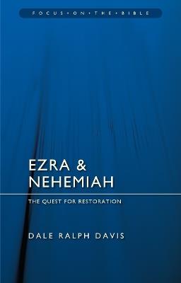 Ezra & Nehemiah: The Quest for Restoration - Dale Ralph Davis - cover