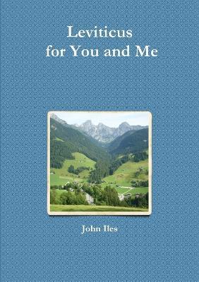 Leviticus for You and Me - John Iles - cover