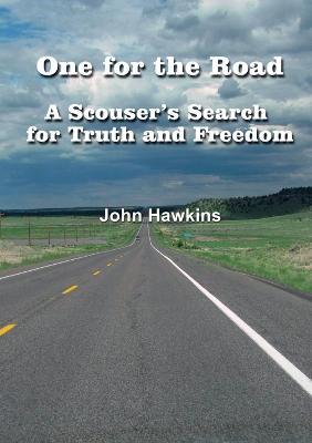 One for the Road A Scouser's Search for Truth and Freedom - John Hawkins - cover