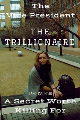 The Vice President The Trillionaire - Carolinadeivid - cover