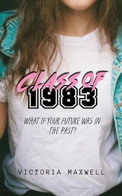 Class of 1983 - Victoria Maxwell - cover