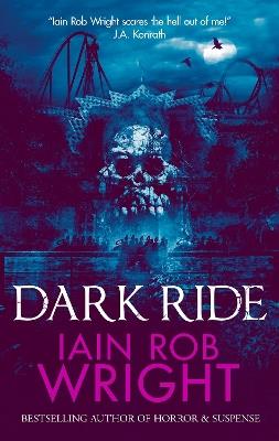 Dark Ride - Iain Rob Wright - cover