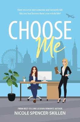 Choose Me - Nicole Spencer-Skillen - cover