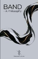 Libro in inglese Band: A Philosophy  - Richard Graham
