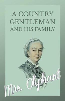 A Country Gentleman and his Family - Oliphant - cover