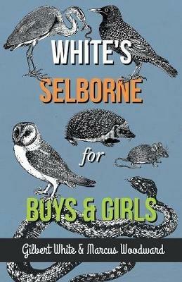 White's Selborne for Boys and Girls - Gilbert White,Marcus Woodward - cover