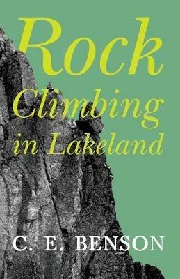 Rock Climbing in Lakeland - C E Benson - cover