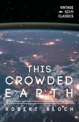 This Crowded Earth - Robert Bloch - cover