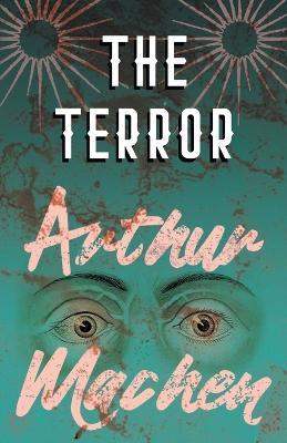 The Terror - A Mystery - Arthur Machen - cover
