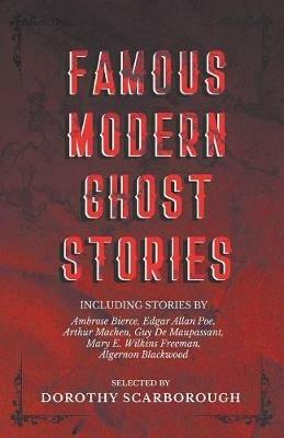 Famous Modern Ghost Stories - Selected with an Introduction - cover
