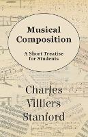 Musical Composition - A Short Treatise for Students