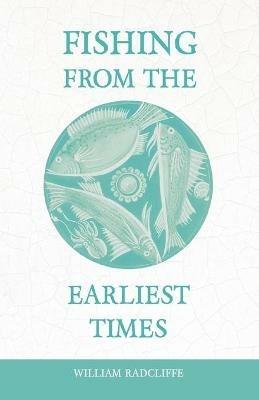 Fishing from the Earliest Times - William Radcliffe - cover