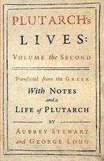 Plutarch's Lives - Vol. II: Translated from the Greek, with Notes and a Life of Plutarch