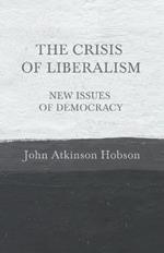 The Crisis of Liberalism - New Issues of Democracy