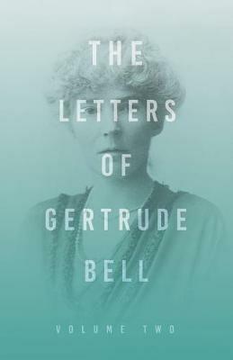 The Letters of Gertrude Bell - Volume Two - Gertrude Bell - cover