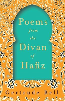 Poems from the Divan of Hafiz - Gertrude Bell - cover