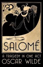 Salome: A Tragedy in One Act