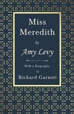 Miss Meredith: With a Biography by Richard Garnett