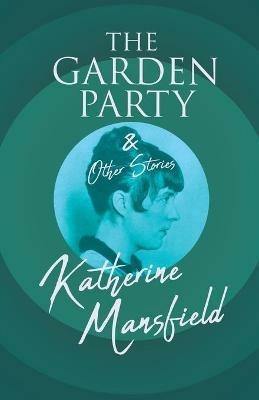 The Garden Party and Other Stories - Katherine Mansfield - cover