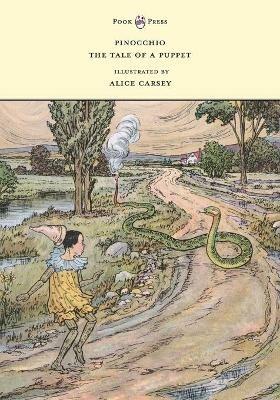 Pinocchio - The Tale of a Puppet - Illustrated by Alice Carsey - Carlo Collodi - cover