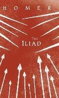 Libro in inglese The Iliad: Homer's Greek Epic with Selected Writings  - Homer