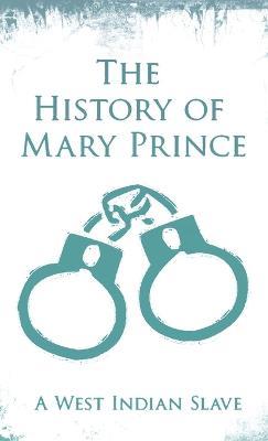 The History of Mary Prince - Mary Prince - cover