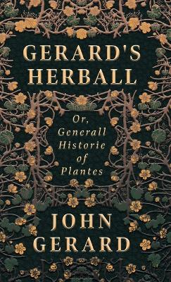 Gerard's Herball - Or, Generall Historie of Plantes - John Gerard - cover