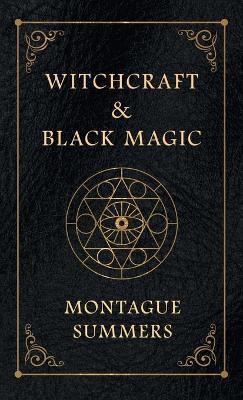 Witchcraft and Black Magic - Montague Summers - cover
