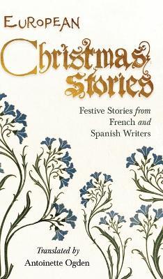 European Christmas Stories: Festive Stories from French and Spanish Writers - cover